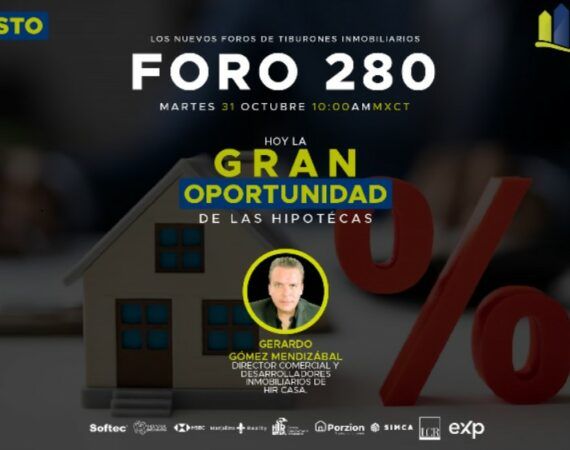 FORO 280 – «Hoy la Gran Oportunidad de las Hipotecas»