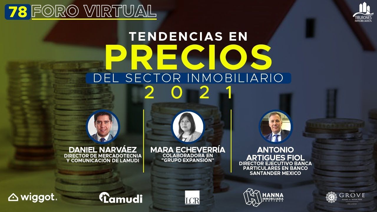 FORO 78 “TENDENCIAS EN PRECIOS DEL SECTOR INMOBILIARIO 2021”