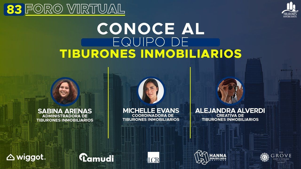 FORO 83 CONOCE AL EQUIPO DE TIBURONES INMOBILIARIOS