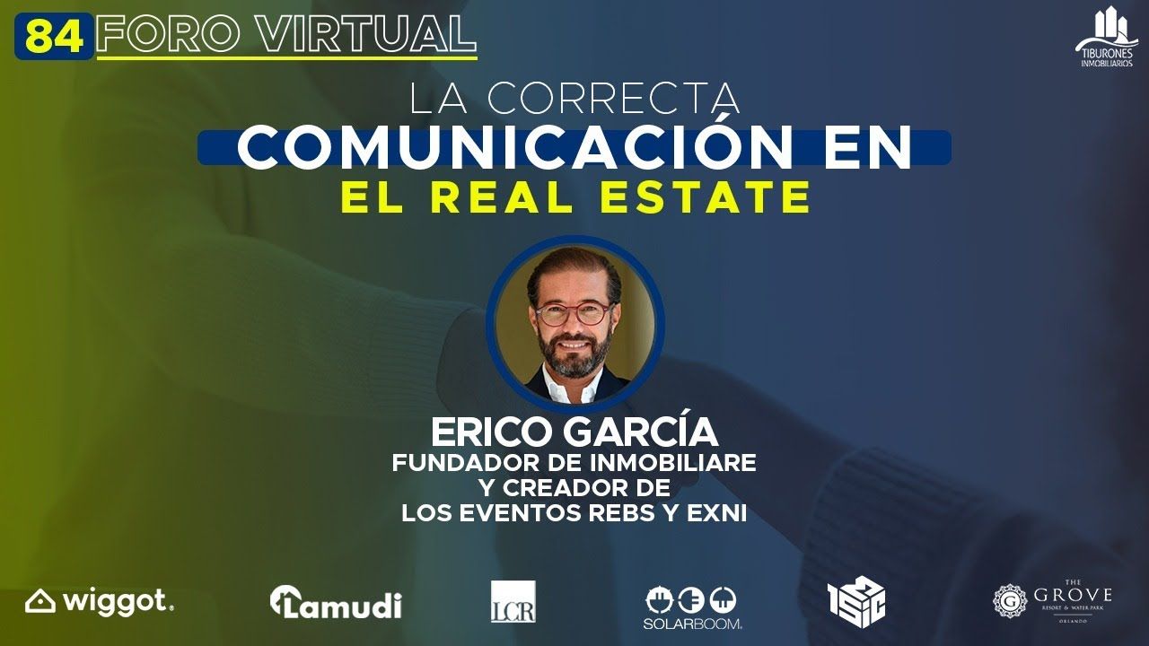 FORO 84 La Correcta Comunicación en el Real Estate.