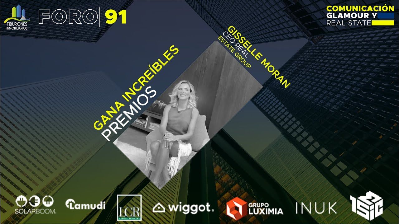 FORO 91: “COMUNICACIÓN, GLAMOUR Y REAL ESTATE”