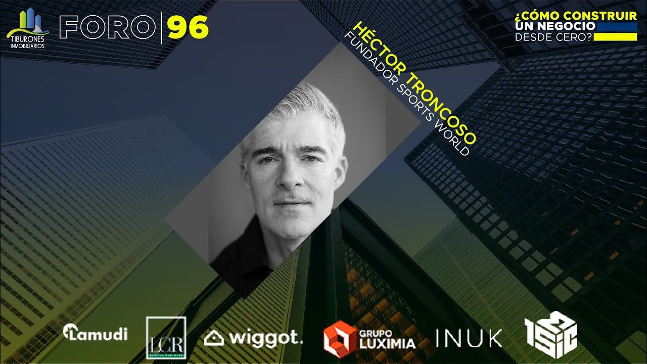 FORO 96 “¿CÓMO CONSTRUIR UN NEGOCIO DESDE CERO”?