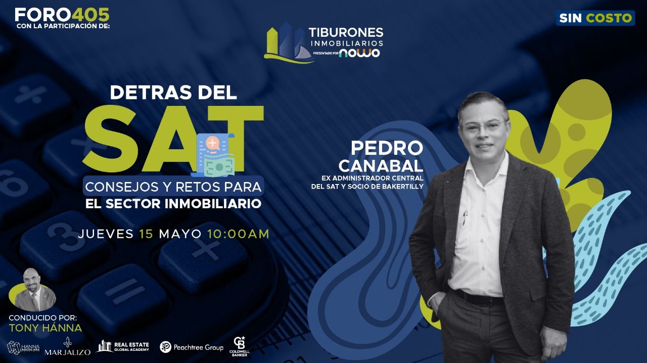 FORO 405: DETRÁS DEL SAT. CONSEJOS Y RETOS PARA EL SECTOR INMOBILIARIO