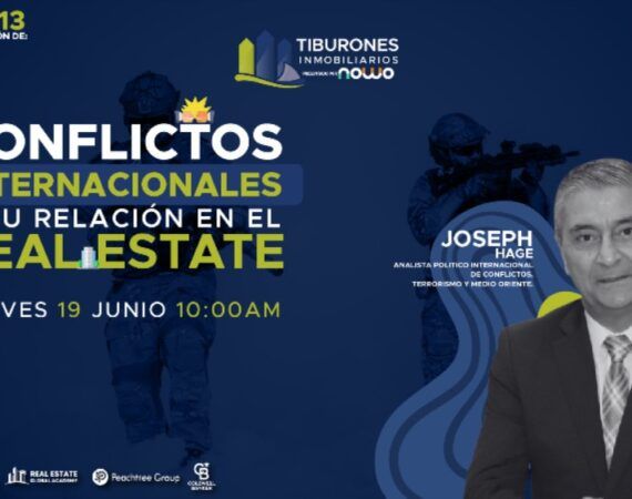 FORO 413: CCONFLICTOS INTERNACIONALES Y SU RELACIÓN CON EL REAL ESTATE