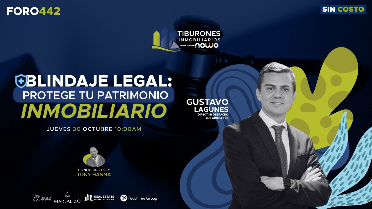 FORO 442: BLINDAJE LEGAL: PROTEGE TU PATRIMONIO INMOBILIARIO
