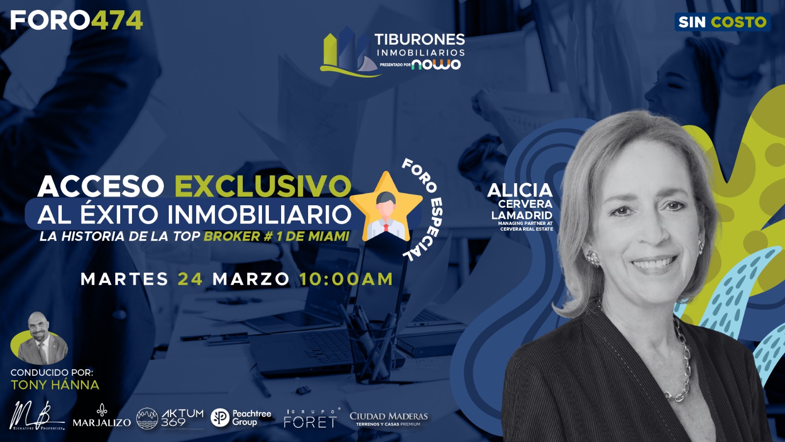 FORO 474: ACCESO EXCLUSIVO AL ÉXITO INMOBILIARIO.