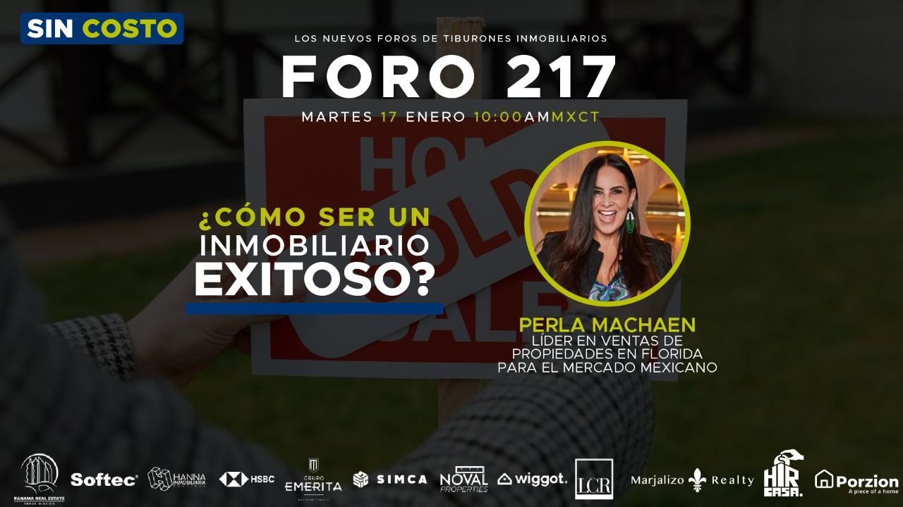 FORO 217: “¿CÓMO SER UN INMOBILIARIO EXITOSO?”