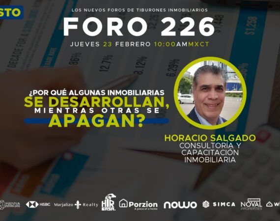 FORO 226: «¿POR QUÉ ALGUNAS INMOBILIARIAS SE DESARROLLAN MIENTRAS OTRAS SE APAGAN?»