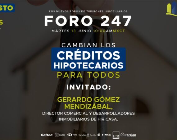 FORO 247 – Cambian los créditos hipotecarios para todos