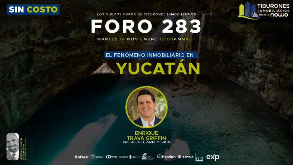FORO 283 – El Fenómeno Inmobiliario en Yucatán