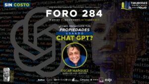 FORO 284 – “Cómo promover tus propiedades usando ChatGPT?»