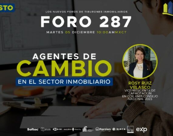 FORO 287 – “Agentes de Cambio “ en el sector inmobiliario