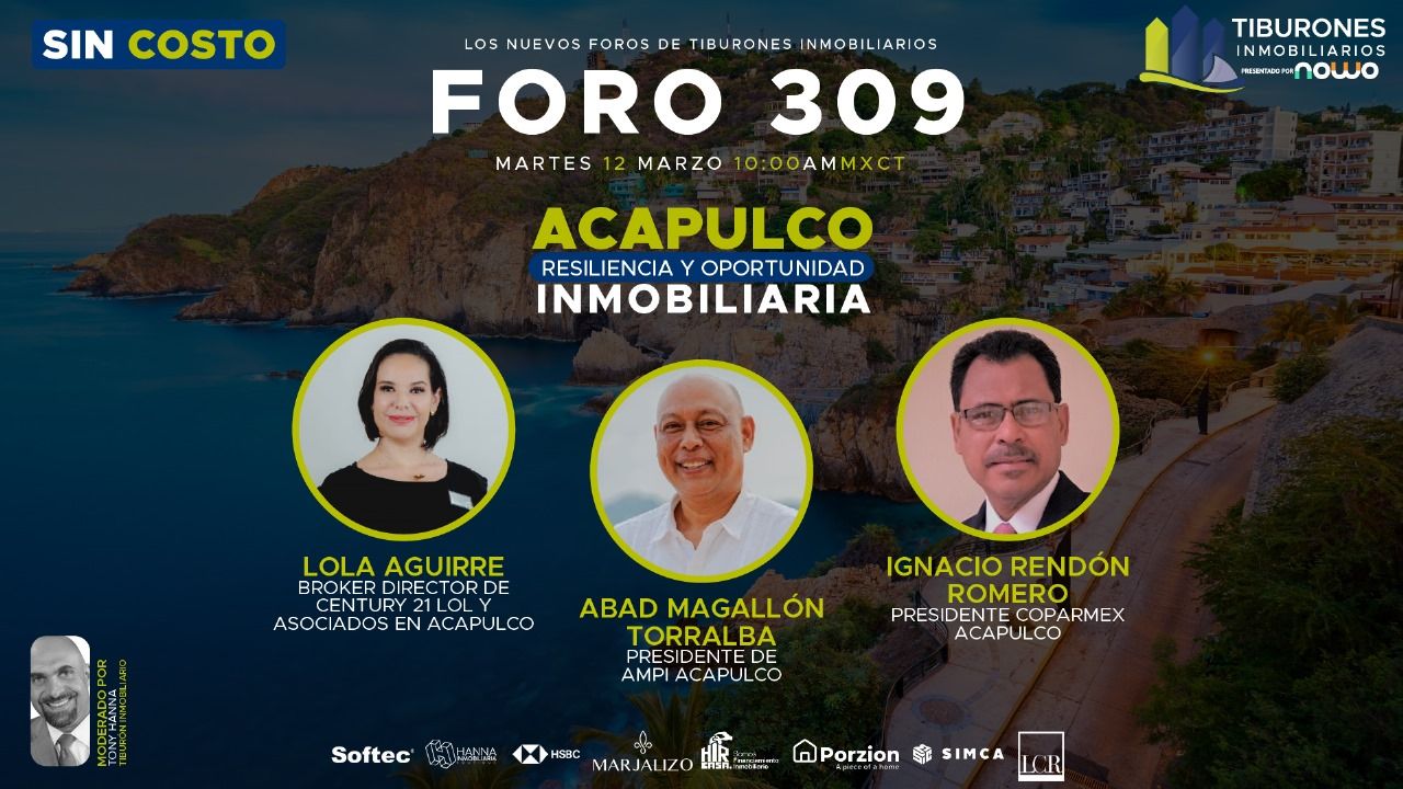 FORO 309 – Acapulco Resiliencia y Oportunidad Inmobiliaria