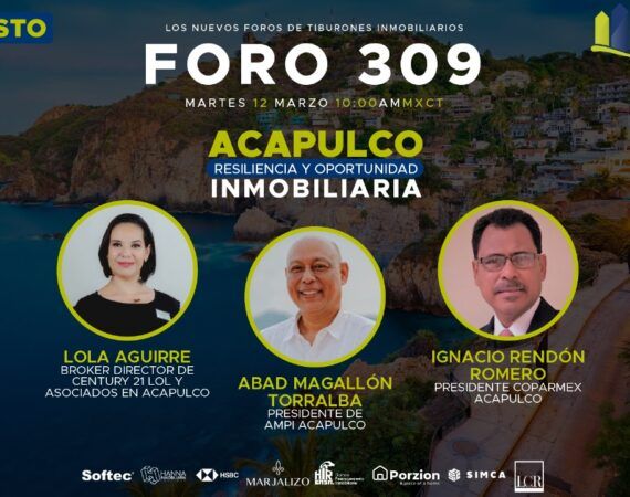 FORO 309 – Acapulco Resiliencia y Oportunidad Inmobiliaria