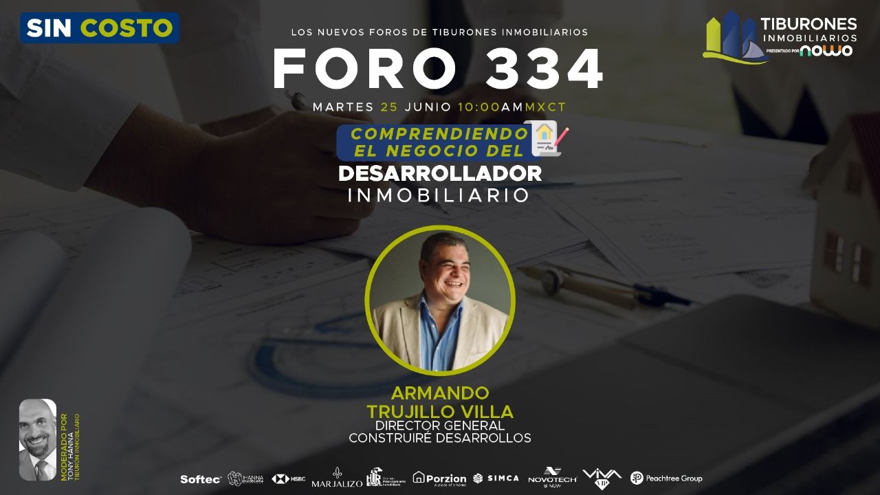 FORO 334 – “Comprendiendo el negocio del desarrollador inmobiliario”
