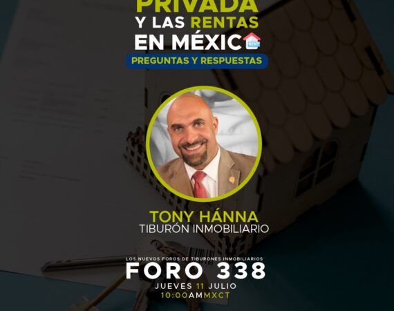 FORO 338 – «La Propiedad Privada y las Rentas en México. Preguntas y Respuestas»