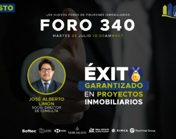 FORO 340 – Éxito Garantizado en Proyectos Inmobiliarios