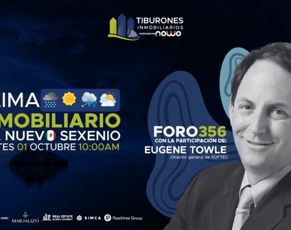 FORO 356 – El clima Inmobiliario del nuevo sexenio
