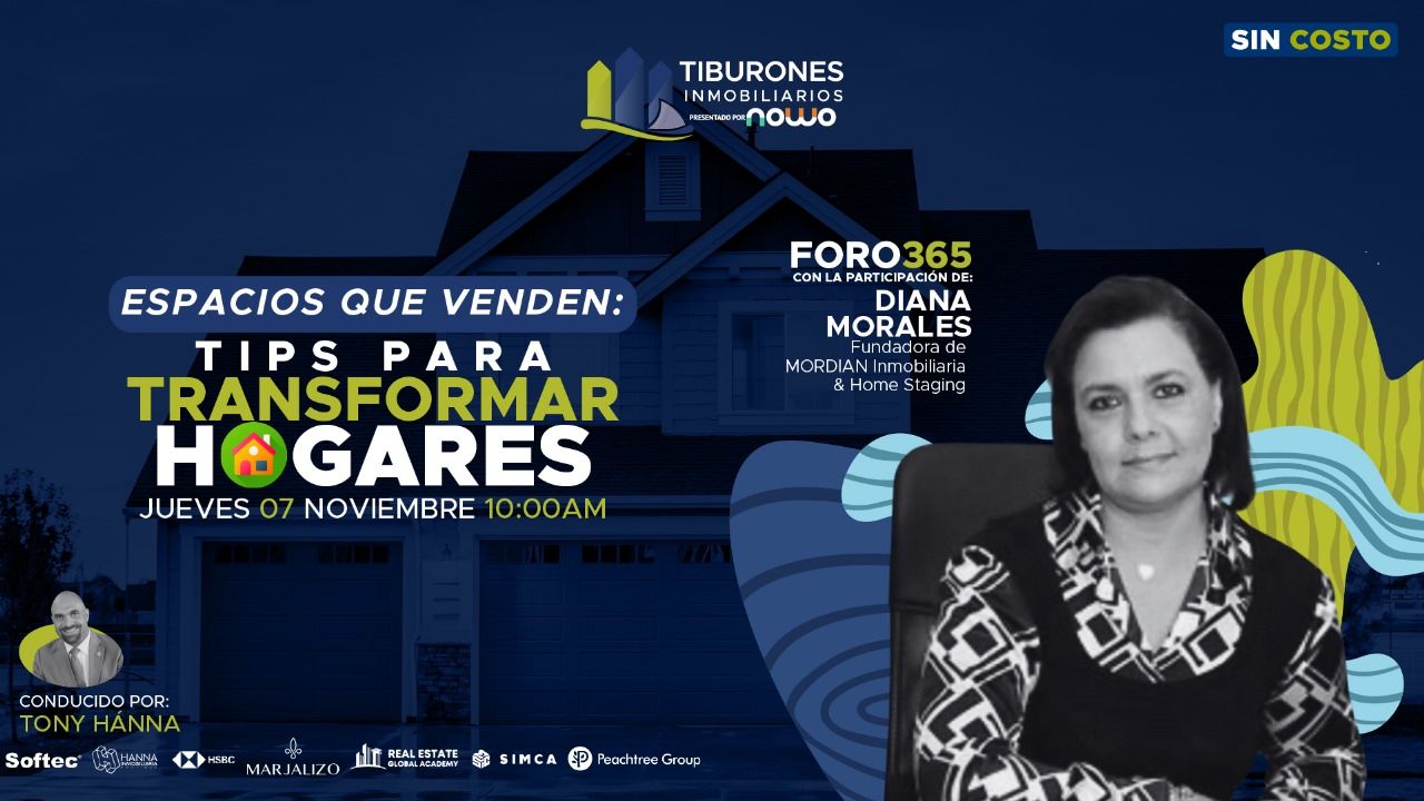 FORO 365 – “Espacios que Venden: Tips para Transformar Hogares”