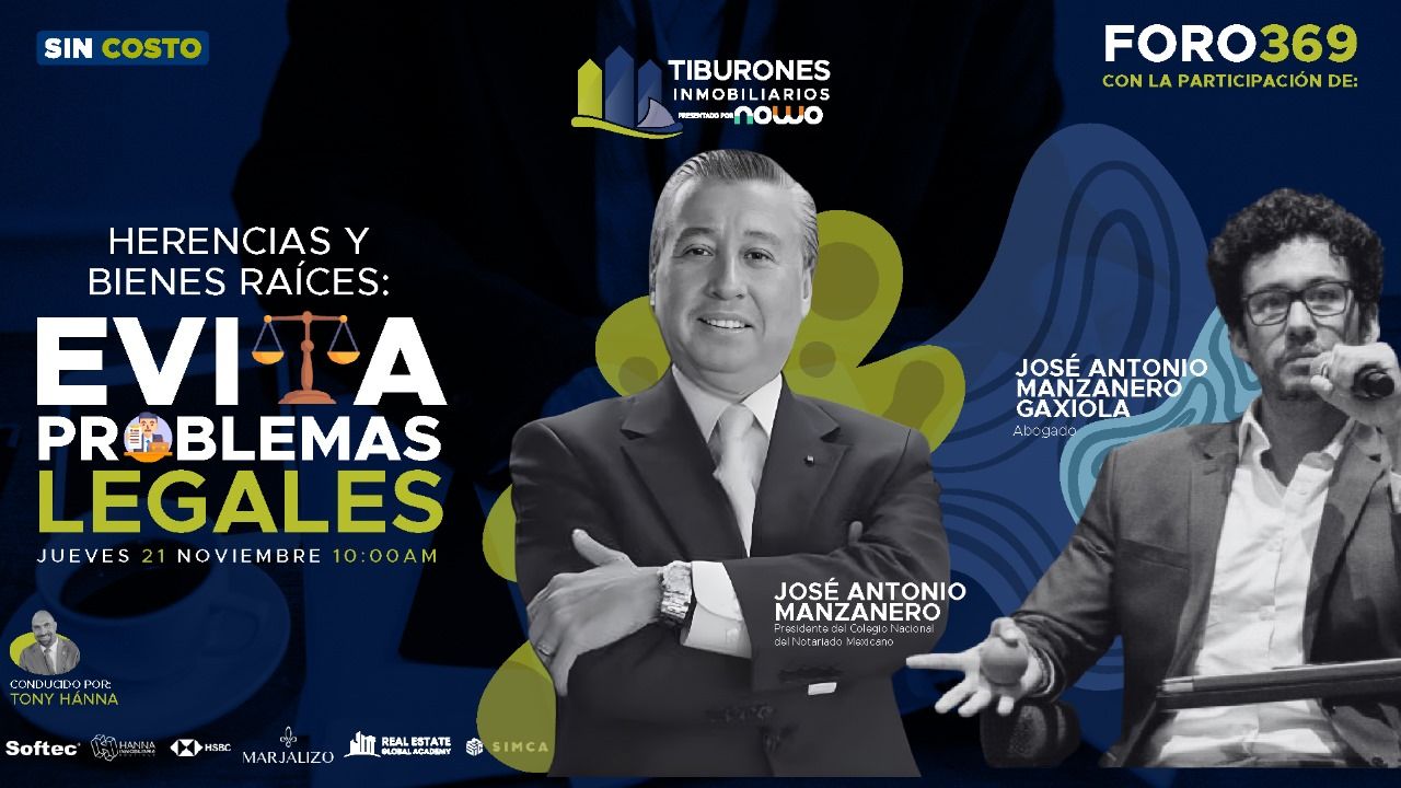 FORO 369 – Herencias y Bienes Raíces: Evita Problemas Legales