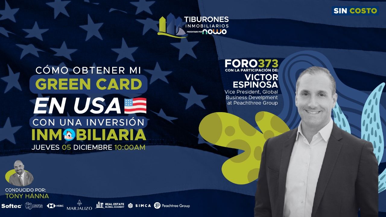 FORO 373 – Cómo obtener mi green card en USA con una inversión inmobiliaria
