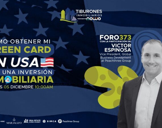 FORO 373 – Cómo obtener mi green card en USA con una inversión inmobiliaria