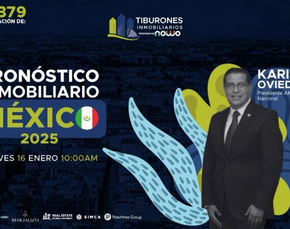 FORO 379 – Pronóstico Inmobiliario para México 2025