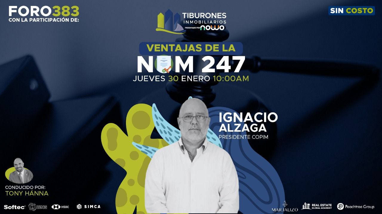 FORO 383 – VENTAJAS DE LA NOM 247