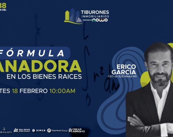FORO 388 – Fórmula Ganadora en los Bienes Raices