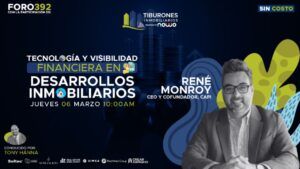 FORO 392 – Tecnología y Visibilidad Financiera en Desarrollos Inmobiliarios