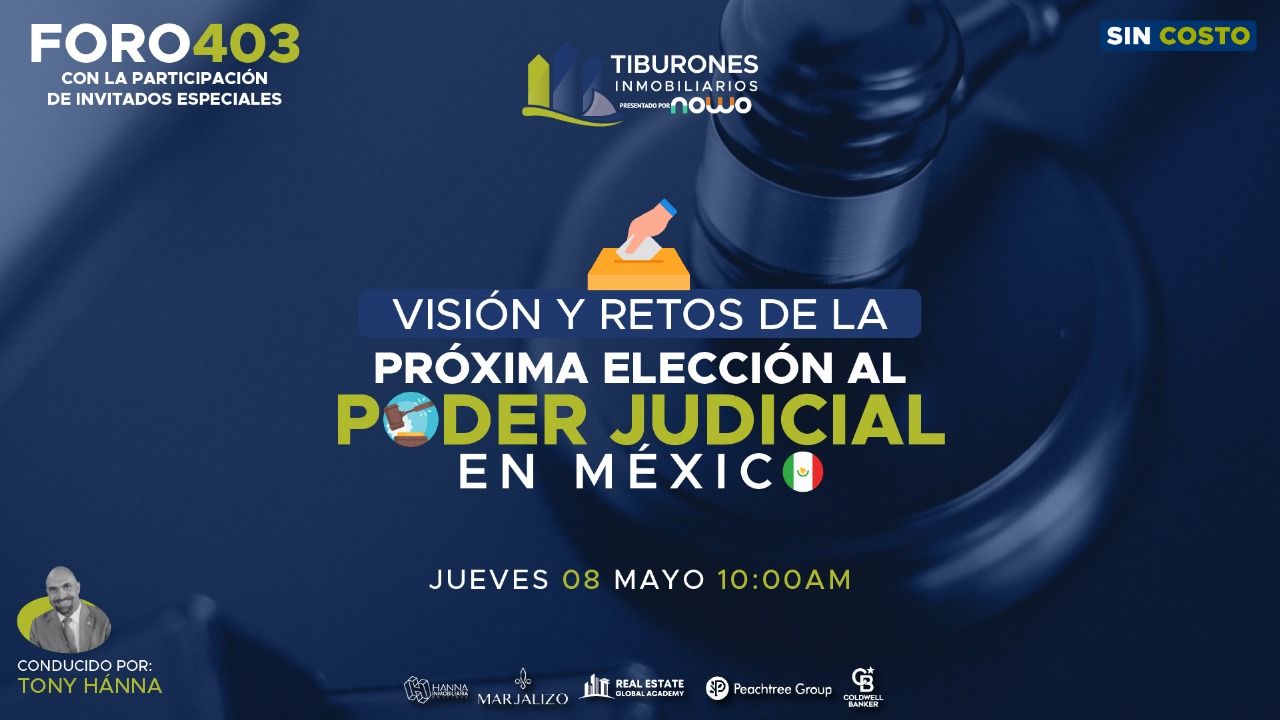 FORO 403 – Visión y retos de la próxima elección al Poder Judicial en México
