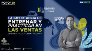 FORO VIRTUAL 439 – La Importancia de Entrenar y Practicar en las Ventas