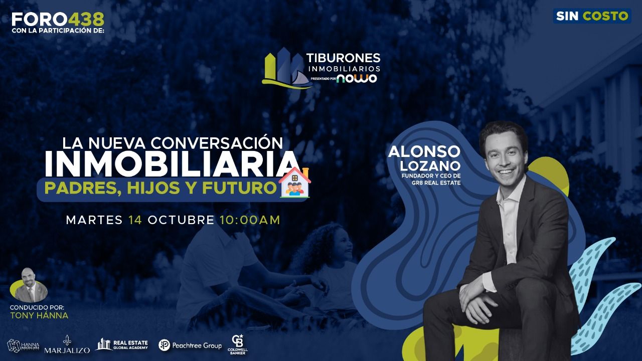 FORO 438 – “La Nueva Conversación Inmobiliaria: Padres, Hijos y Futuro”