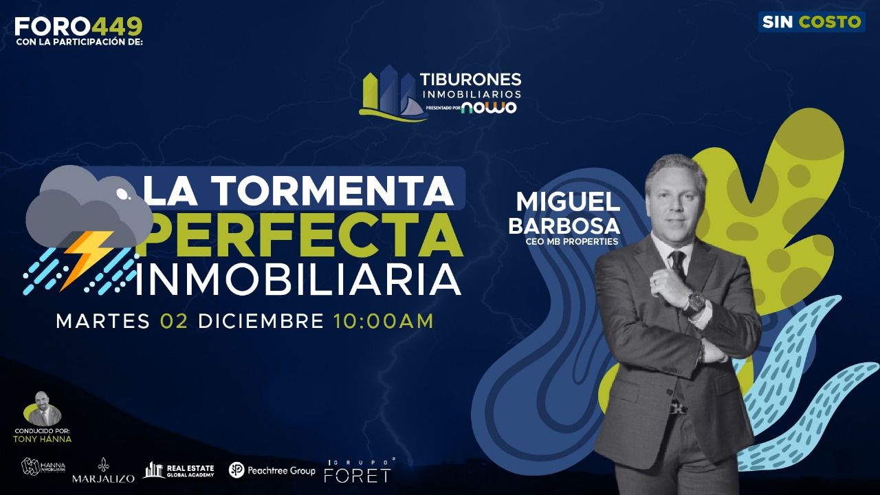 FORO 449 – La Tormenta Perfecta Inmobiliaria