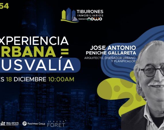 FORO 454 – «Experiencia Urbana = Plusvalía»