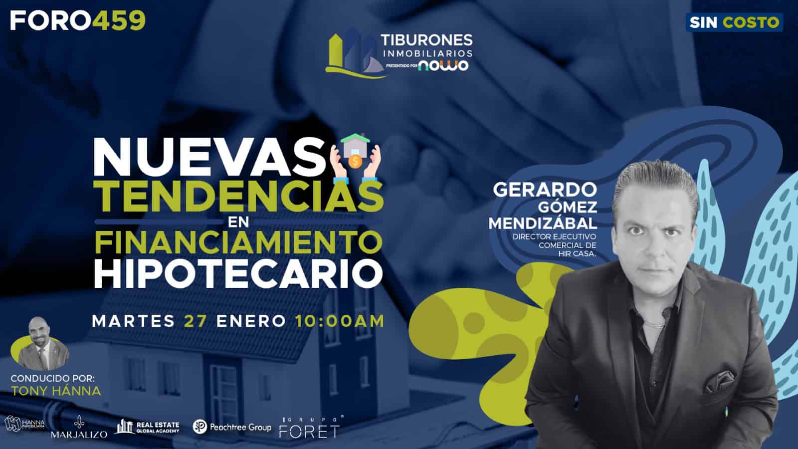 FORO 459 – “Nuevas Tendencias en Financiamiento Hipotecario”
