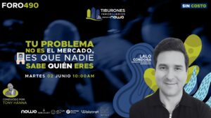 FORO 490 – Tu Problema No es el Mercado, Es que Nadie Sabe Quién Eres