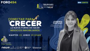 FORO 494 – Conectar para Crecer: La nueva forma de hacer negocios inmobiliarios