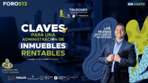 FORO 513 – Claves para una administración de inmuebles rentable