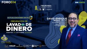 FORO 514 – Actualizaciones en PLD Prevención de Lavado de Dinero