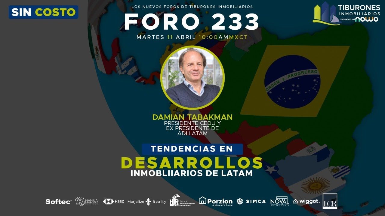 FORO 233 – “Tendencias en Desarrollos Inmobiliarios LATAM”