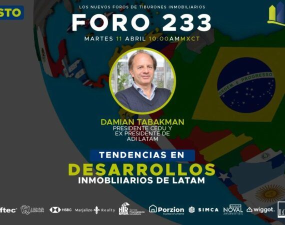 FORO 233 – «Tendencias en Desarrollos Inmobiliarios LATAM»