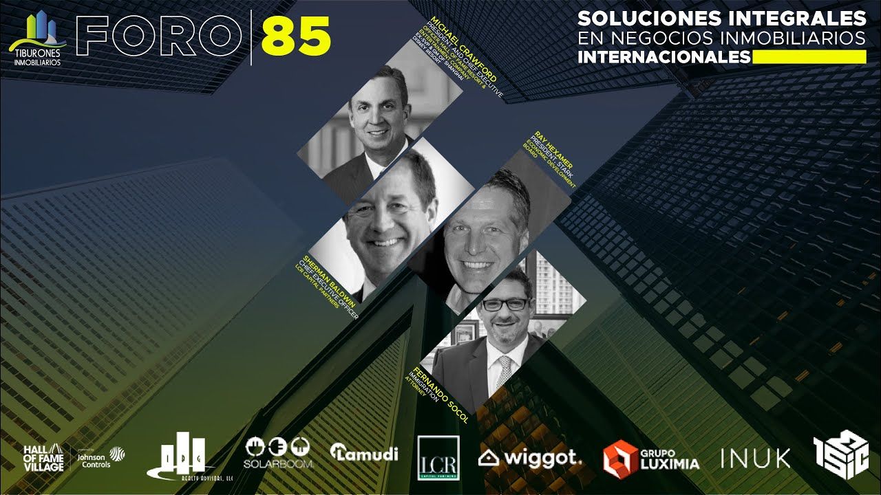 FORO 85 SOLUCIONES INTEGRALES EN NEGOCIOS INMOBILIARIOS INTERNACIONALES