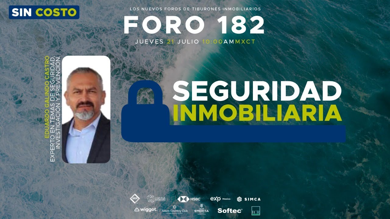 FORO 182 – “SEGURIDAD INMOBILIARIA”