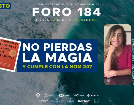 FORO 184 – «NO PIERDAS LA MAGIA Y CUMPLE CON LA NOM 247»