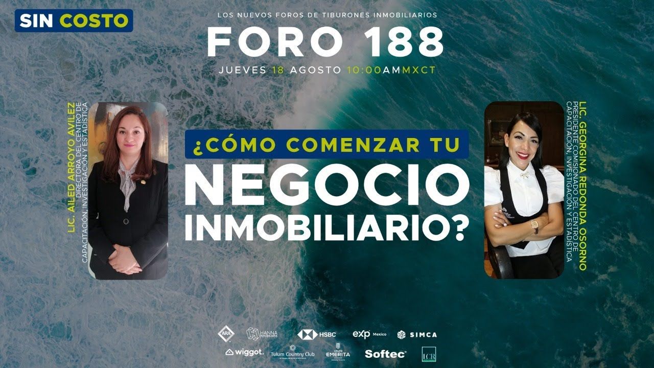 FORO 188 – “¿CÓMO COMENZAR TU NEGOCIO INMOBILIARIO?”