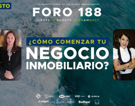 FORO 188 – «¿CÓMO COMENZAR TU NEGOCIO INMOBILIARIO?»