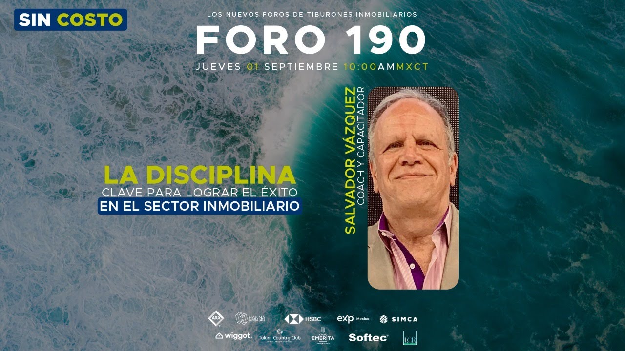FORO 190 – “La disciplina, clave para lograr el éxito en el sector inmobiliario”