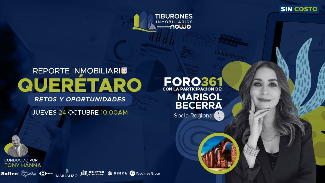 FORO 361 – Reporte Inmobiliario Queretaro – retos y oportunidades.