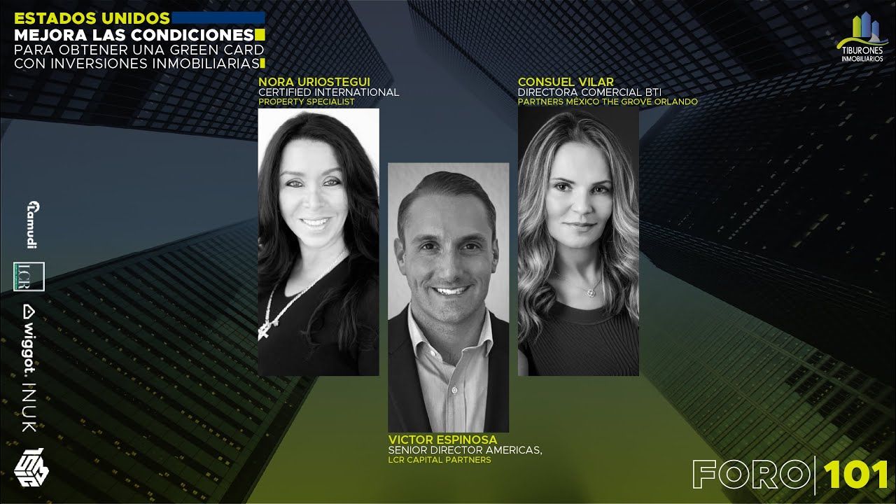 FORO 101: ESTADOS UNIDOS, MEJORA LAS CONDICIONES PARA OBTENER UNA GREEN CARD CON INVERSIONES INMOBILIARIAS